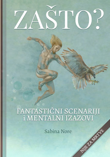 Zašto? - Fantastični scenariji i mentalni izazovi